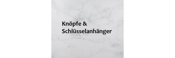 Knöpfe & Schlüsselanhänger